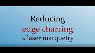 Reducing edge charring in laser marquetry [upl. by Norword]