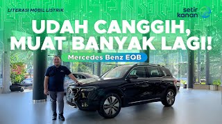 EV YANG COCOK UNTUK KELUARGA  MERCEDES BENZ EQB  SETIR KANAN [upl. by Linnie299]