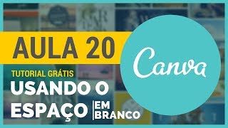 Usando os Espaços em Branco  Tutorial Canva em Português 20 [upl. by Noisla]