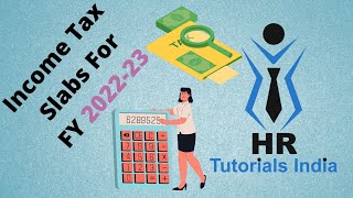 Income Tax Slabs for FY 202223  New Income Tax Rates  HR Tutorials India  Tax Slabs FY 202223 [upl. by Bunow]