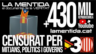 LA MENTIDA  EL DOCUMENTAL DE LA VERITAT  CENSURAT PER MITJANS POLÍTICS I GOVERNS  VERSIÓ EN CAT [upl. by Silloh784]