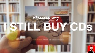 10 reasons why I still buy CDs [upl. by Watt438]