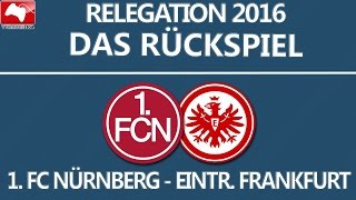 RELEGATION 2016  1 FC NÜRNBERG  EINTRACHT FRANKFURT  RÜCKSPIEL [upl. by Lotus]