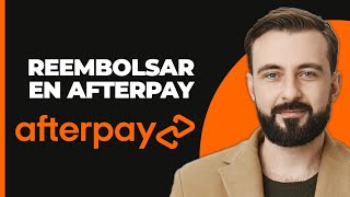 Cómo Solicitar un Reembolso en Afterpay [upl. by Reagen596]