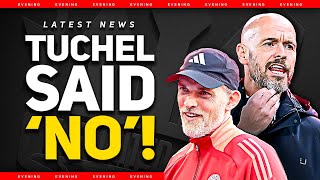 Tuchel SNUBBED United Job Ten Hag EXPOSED Man Utd News [upl. by Wyatan]