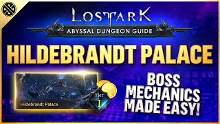 Lost Ark  Abyssal Dungeon Guide  Hildebrandt Palace  Phantom Palace Tier 1 [upl. by Morty]