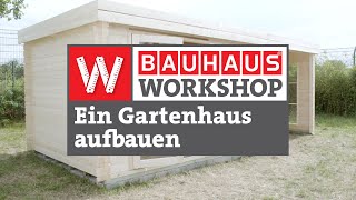 HolzGartenhaus aufbauen Anleitung  BAUHAUS Workshop [upl. by Artie802]