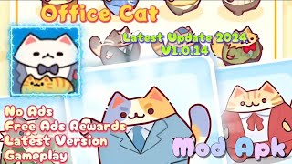 Office Cat Idle Tycoon Game  Mod Apk  v1014  No Ads  Free Ads Rewards [upl. by Hung]