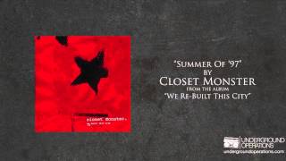 Closet Monster  Summer Of 97 [upl. by Ariom]