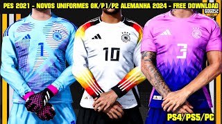 PES 2021  NOVOS UNIFORMES DA ALEMANHA 2024  GKHOMEAWAY  PS4PS5PC [upl. by Etam7]