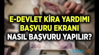 EDEVLET KİRA YARDIMI BAŞVURUSU  KİRA YARDIMI NASIL ALINIR DETAYLI [upl. by Gradey663]