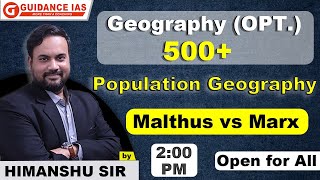 Malthus vs Marx  Population Geography  Geography Optional  500 Programme  BY Himanshu Sir [upl. by Goldi246]