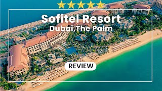 Sofitel Dubai the Palm Resort Review [upl. by Jecon]