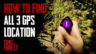 How to get All 3 GPS Locators  Sons Of The Forest [upl. by Leirbma]