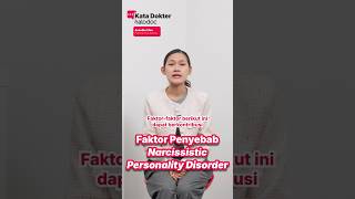 Faktor Penyebab NPD Narcissistic Personality Disorder [upl. by Theodore]