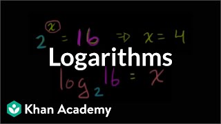 Logarithms  Logarithms  Algebra II  Khan Academy [upl. by Eeroc860]