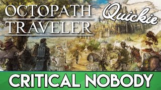 Octopath Traveler Review Switch  Critical Quickie [upl. by Aivila387]