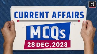 Current Affairs MCQs – 28th Dec 2023  UPSC Current Affairs  Drishti IAS [upl. by Eelyma]