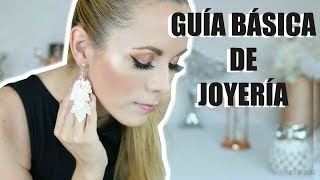 GUÍA BÁSICA DE ACCESORIOS CÓMO USAR JOYERÍA 2018 [upl. by Naeroled391]