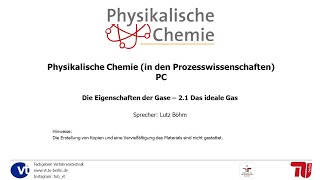 Physikalische Chemie Vorlesung Kapitel 21 Die Eigenschaften der Gase  Das ideale Gas [upl. by Hultin]