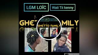 waii Tii kenny LGM LOÏC 2023😁🔥 [upl. by Apollo]