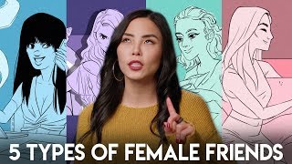 5 Types of Female Friendships [upl. by Lorelle830]