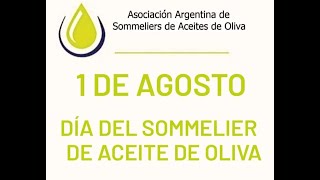 1 de agosto quotDía del Sommelier de Aceites de Oliva [upl. by Iggep]