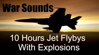 War Sounds  10 Hours  Jet Flybys with Explosions [upl. by Ney]