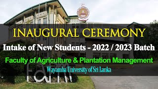 Inaugural Ceremony  Intake of New Students  20222023 Batch [upl. by Charmian]