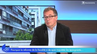 Pourquoi la réforme de la fiscalité a de quoi inquiéter les épargnants [upl. by Hellah579]