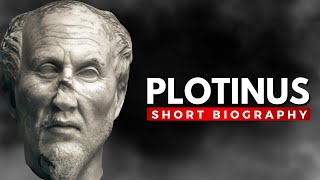 PLOTINUS The Father of Neoplatonism [upl. by Nawuj]