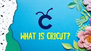 What Is Cricut [upl. by Haughay620]