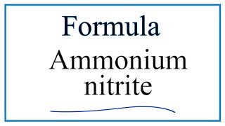 How to Write the Formula for Ammonium nitrite [upl. by Granger]