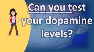 Can you test your dopamine levels  Health NEWS [upl. by Acnoib766]