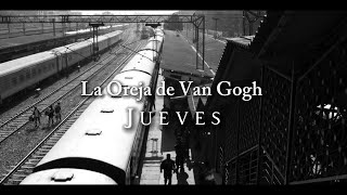 La Oreja de Van Gogh  Jueves Letra [upl. by Enomar]