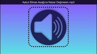 Aykut Elmas Ayağına Nazar Değmesin [upl. by Maxantia]