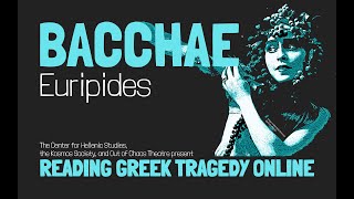 Bacchae Euripides  Reading Greek Tragedy Online [upl. by Ariayek]