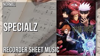 Recorder Sheet Music How to play Specialz Jujutsu Kaisen by King Gnu [upl. by Aracot]