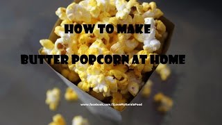 How to make Butter Popcorn at Home Easy amp Quick Snack chinnuz I Love My Kerala Food [upl. by Kcirdes]