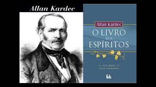 Livro dos EspÃ­ritos COMPLETO em Ã¡udio NARRAÃ‡ÃƒO de alta qualidade [upl. by Nilesoy]