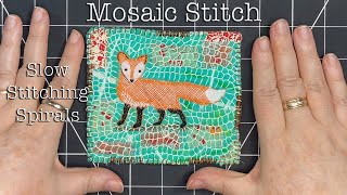 Slow Stitch a Mosaic How to Create Spiralling Blanket Stitching Around a Fox Textile Collage [upl. by Atir650]