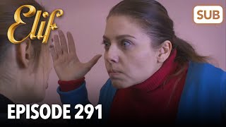 Elif Episode 291  English Subtitle [upl. by Etat]