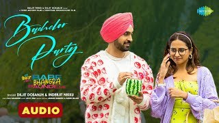 Diljit Dosanjh  Bachelor Party  Full Audio  Sargun Mehta Babe Bhangra Paunde NeNew Punjabi Songs [upl. by Rosenzweig802]