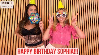 Happy Birthday Sophia  Ep 138  Unwaxed Podcast [upl. by Chapman]