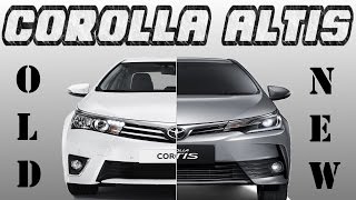 Old Corolla Altis Vs New Corolla Altis  2017 [upl. by Einreb]