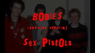 Karaoke  Bodies  Sex Pistols [upl. by Roseline]