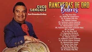 Cuco Sanchez Sus Grandes Exitos  20 Grandes Exitos De Cuco Sanchez  Rancheras Inolvidables Mix [upl. by Bret]