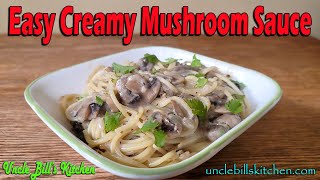 Easy Creamy Mushroom Sauce [upl. by Aicertal]