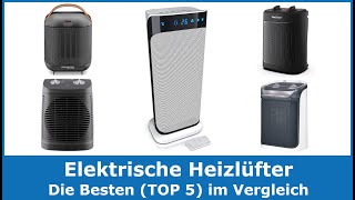 Die besten elektrischen Heizlüfter 2024 TOP 5 🥇 Testsieger im Vergleich gut und günstig [upl. by Hattie]