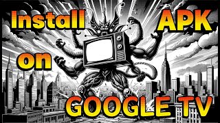 Install APK on Google TV Chromecast with Google TV Android TV [upl. by Rockie]